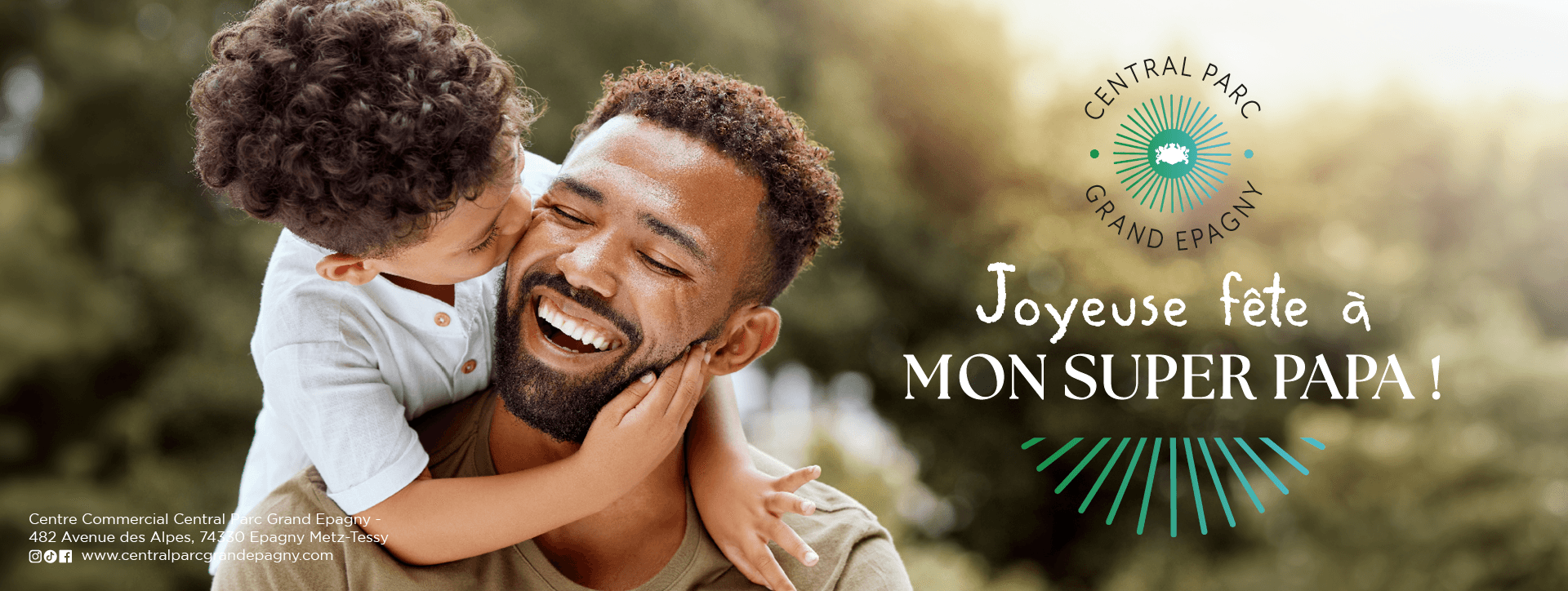 Bonne fête à tous les papas à Central Parc Grand Epagny !