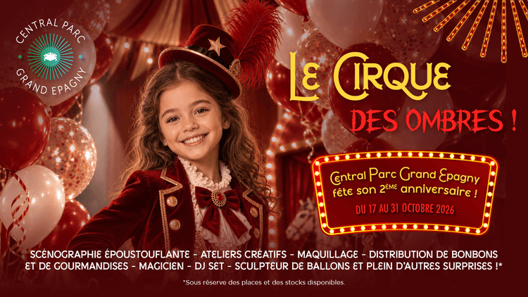 🎪 Le Cirque des Ombres s’installe à Central Parc Grand Epagny pour son 2ème anniversaire !