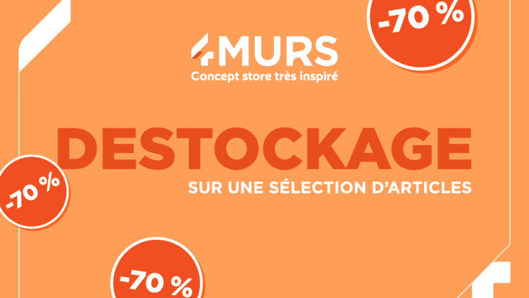 DÉSTOCKAGE 4 MURS !